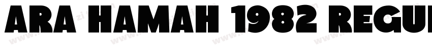 Ara Hamah 1982 Regular字体转换